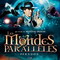 PARADOXE-LES MONDES PARALLELES